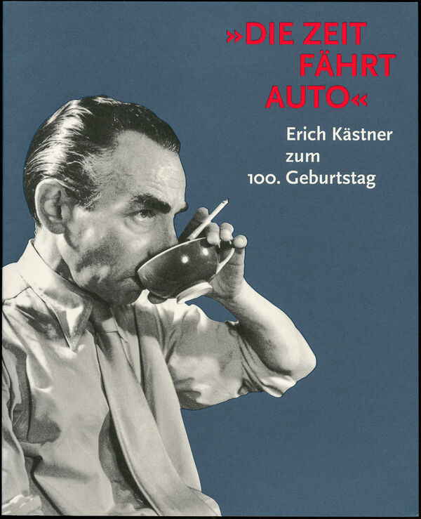 "Die Zeit fährt Auto" – Erich Kästner zum 100. Geburtstag