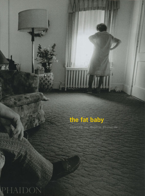 Eugene Richards – The Fat Baby