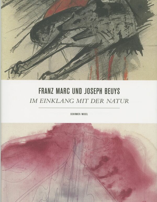Franz Marc | Joseph Beuys – Im Einklang mit der Natur