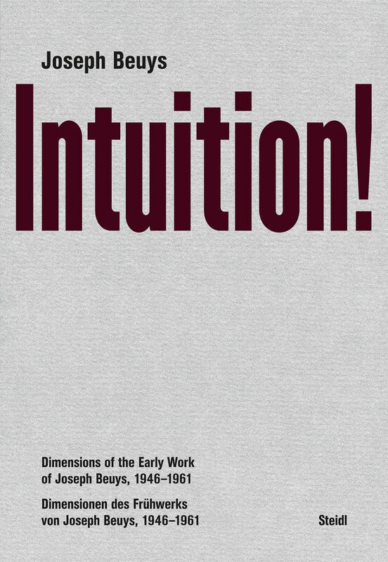 Joseph Beuys – Intuition!
