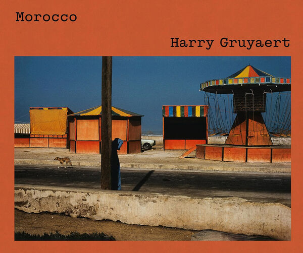 Harry Gruyaert – Morocco