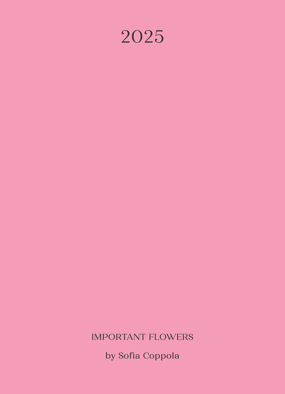 The Important Flowers Planner 2025 by Sofia Coppola