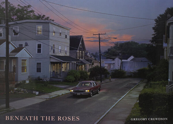 Gregory Crewdson – Beneath the Roses