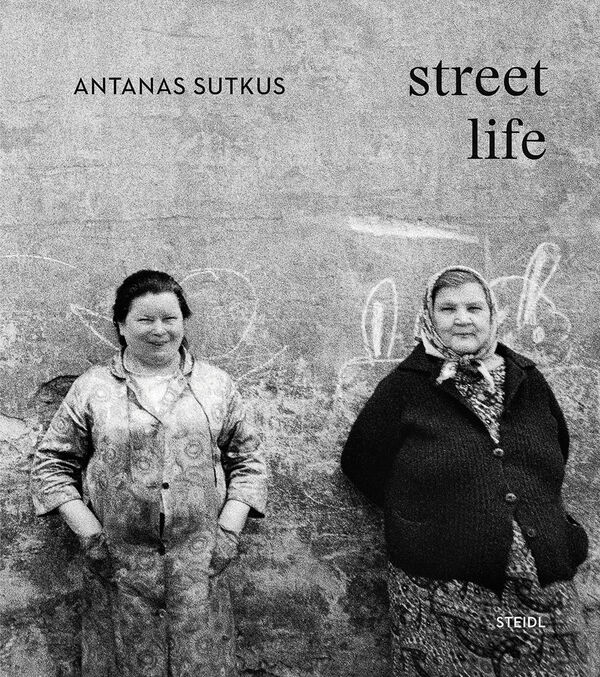 Antanas Sutkus – Street Life